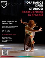 OFA Dance Open Studio: RootsUprising in Process