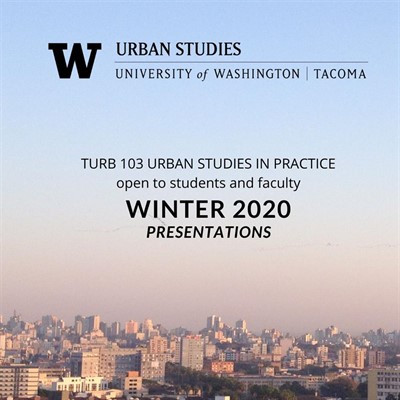 TURB 103 URBAN STUDIES IN PRACTICE  - A panel with advisor Carmen Wilson and faculty, School of Urban Studies,   “Pursuing Graduate School”