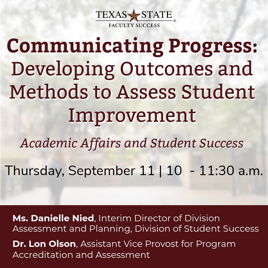 (9/11/25) - Communicating Progress: Developing Outcomes and Methods to Assess Student Improvement (Academic Affairs and Student Success))