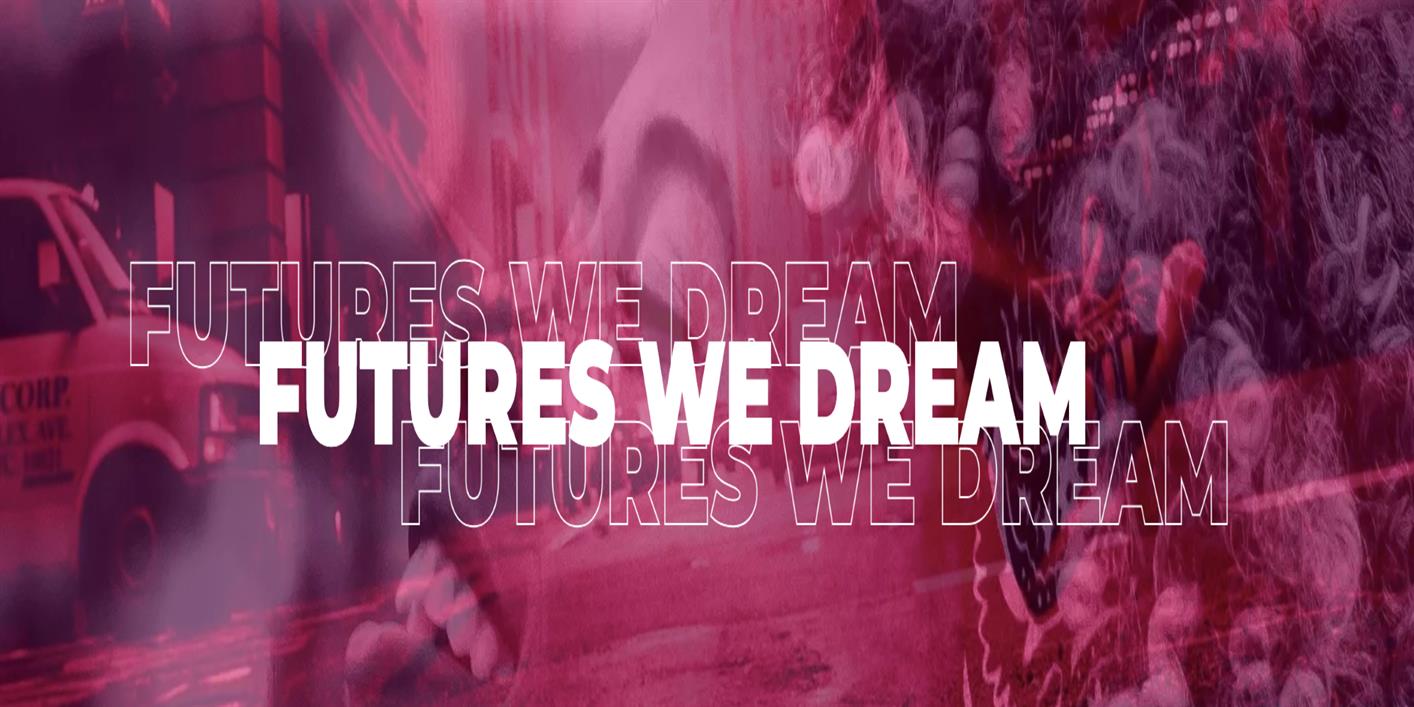 Futures We Dream Film Premiere and Talk