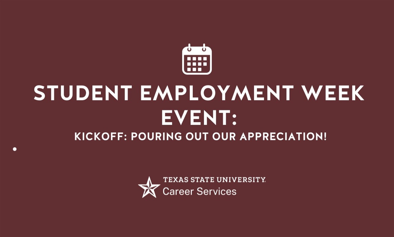 Student Employment Week Kickoff: Pouring Out Our Appreciation!