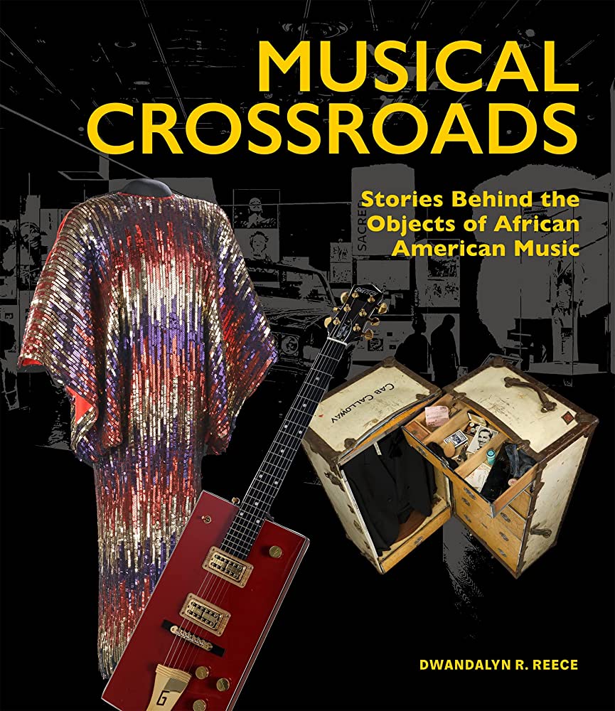 Historically Speaking: Musical Crossroads: Stories Behind the Objects of African American Music