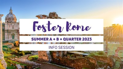 Foster Rome: Business Core Abroad - Summer 2023 - Info Session