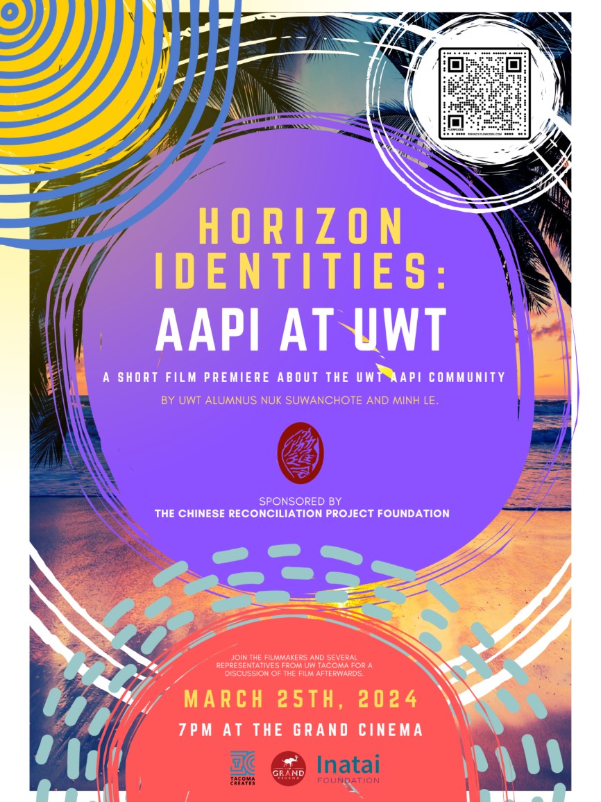Horizon Identities: AAPI at UWT" Film Premiere, Monday, March 25, 2024, 7 -  8:30pm - Events Calendar | About UW Tacoma | University of Washington Tacoma