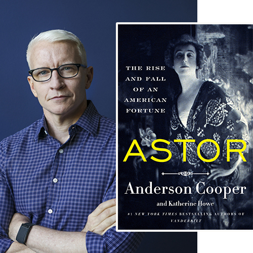 Anderson Cooper on the Astors: The Rise and Fall of an American Fortune