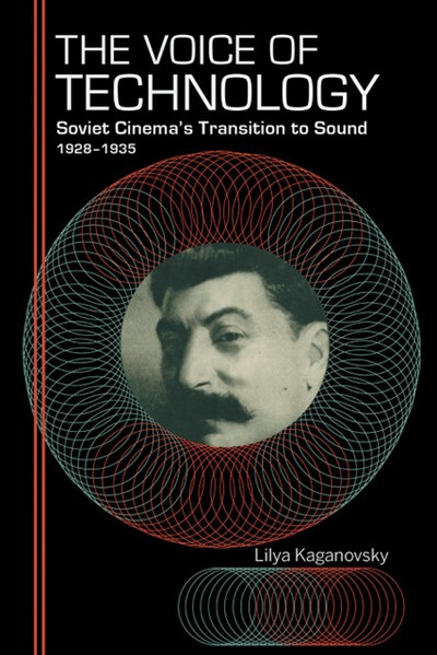 The Voice of Technology: Soviet Cinema's Transition to Sound