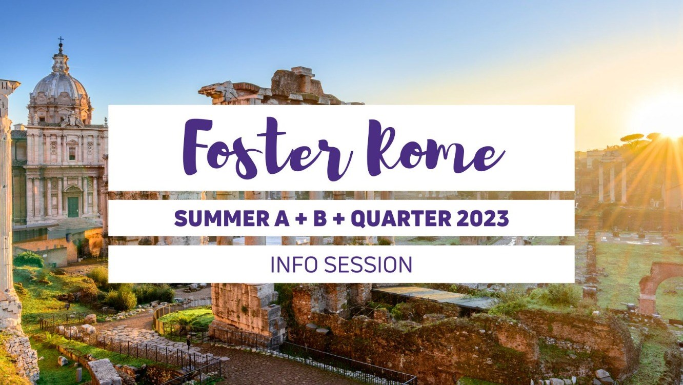 Foster Rome Info Session
