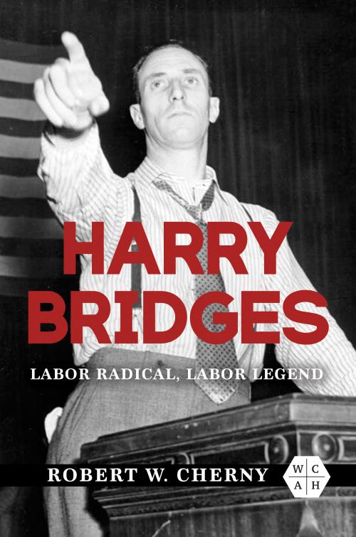 Virtual Book Talk and Discussion: Harry Bridges: Labor Radical, Labor Legend