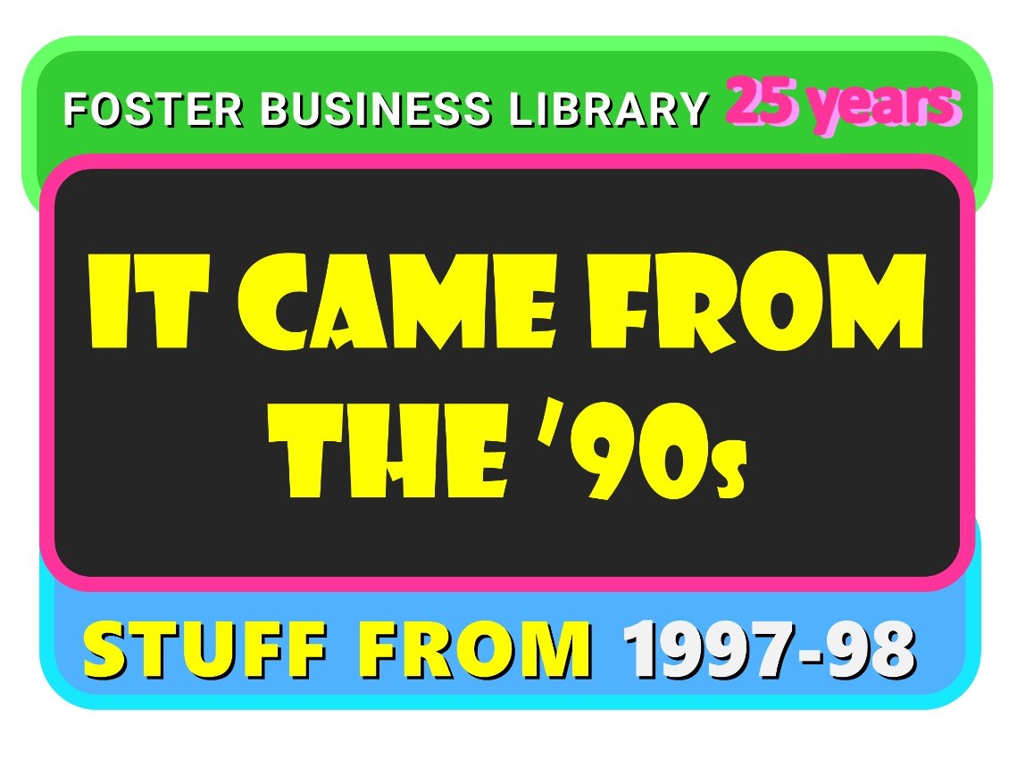 It Came From the ‘90s: Foster Business Library Celebrates 25 Years