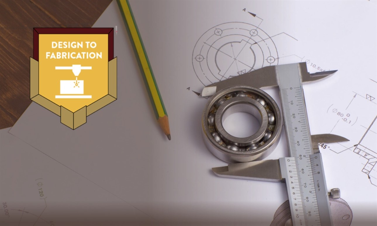 Design to Fabrication