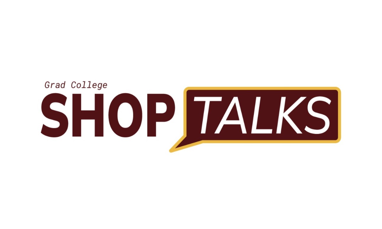 Grad College Shop Talk: 3MT® Orientation and Tips