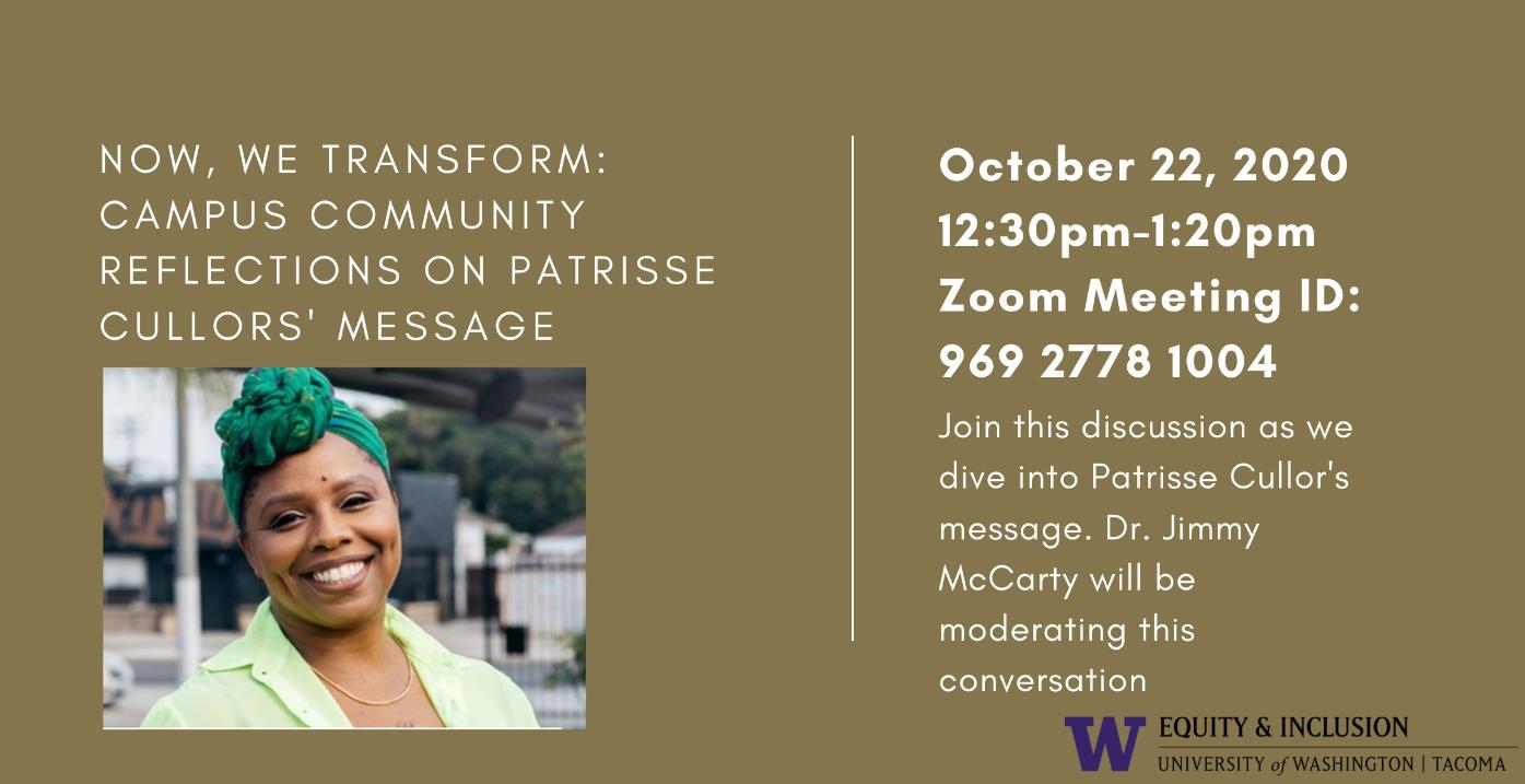 Now, We Transform: Campus Community Reflections on Patrisse Cullors' Message