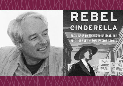 Adam Hochschild discusses the life of Rose Pastor Stokes Adam Hochschild discusses the life of Rose Pastor Stokes
