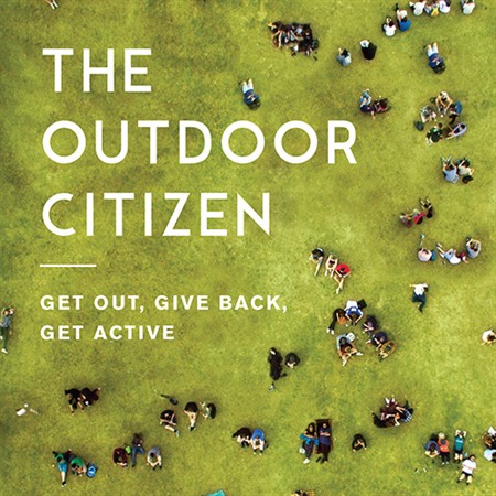 The Outdoor Citizen: Becoming a Champion for the Natural World