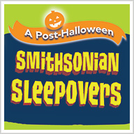 Smithsonian Sleepover at the Natural History Museum Post-Halloween Special