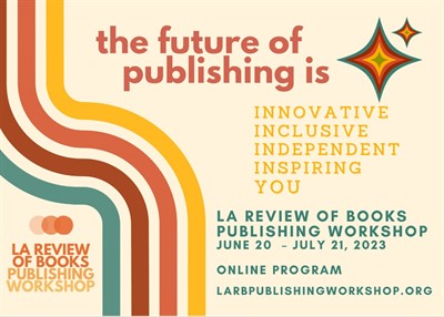 LA Review of Books Workshop: Publishing and Public Scholarship in the Humanities