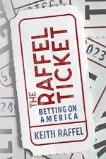 The Raffel Ticket: Author Series with Keith Raffel AB'72, JD'77