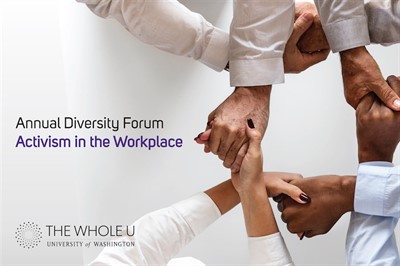 Annual Diversity Forum: Activism in the Workplace