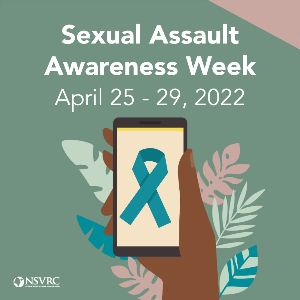 Sexual Assault Awareness Week (SAAW): April 25-29, 2022