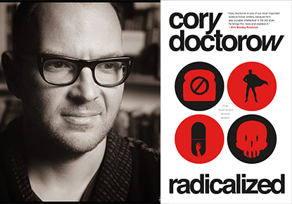 Cory Doctorow discusses "Radicalized" Cory Doctorow discusses "Radicalized"
