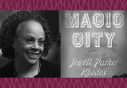 Jewell Parker Rhodes discusses "Magic City" Jewell Parker Rhodes discusses "Magic City"
