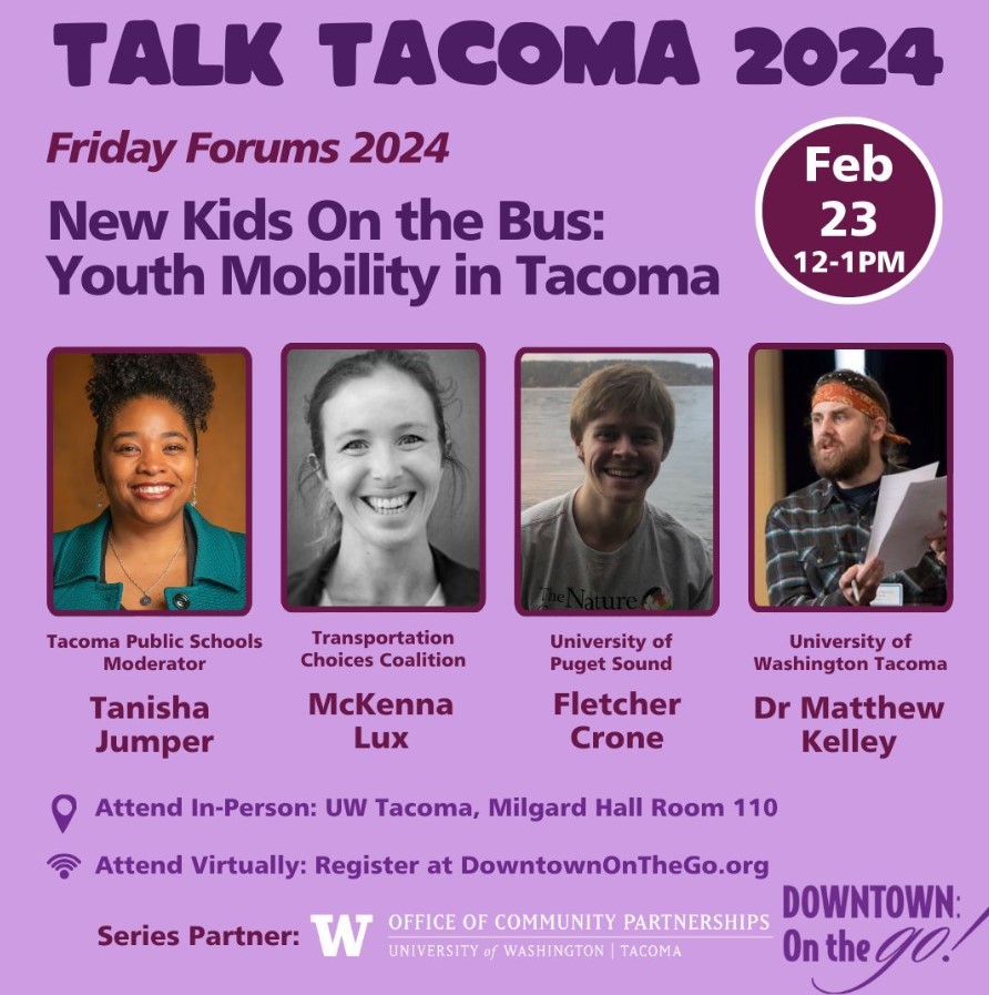 New Kids on the Bus: Youth Mobility in Tacoma, Friday, February 23, 2024, 12 - 1pm - Events Calendar | About UW Tacoma | University of Washington Tacoma New Kids on the Bus: Youth Mobility in Tacoma, Friday, February 23, 2024, 12 - 1pm - Events Calendar | About UW Tacoma | University of Washington Tacoma