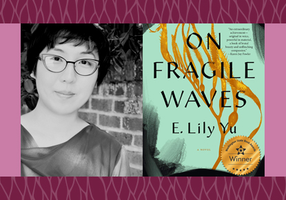 E. Lily Yu discusses "On Fragile Waves" E. Lily Yu discusses "On Fragile Waves"