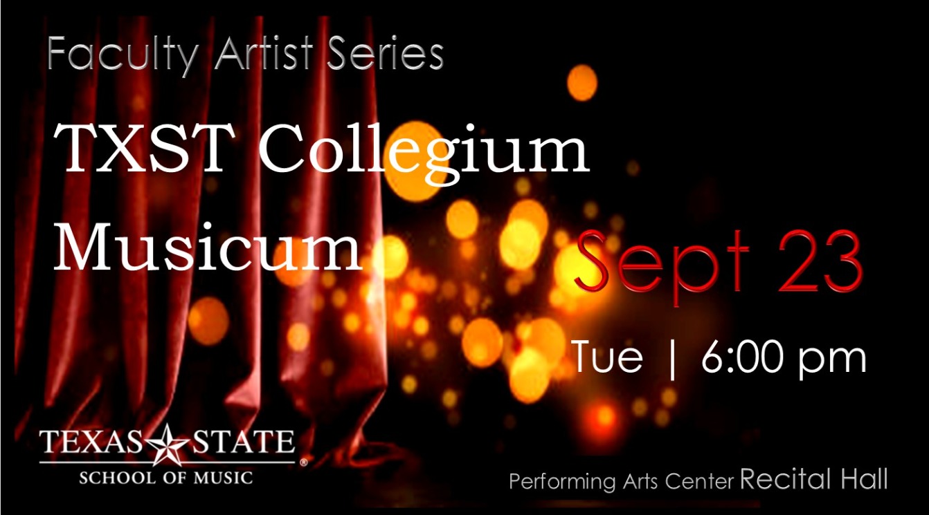 Faculty Artist Series | TXST Collegium Musicum