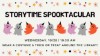Storytime Spooktacular Storytime Spooktacular