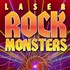 New! Laser Rock Monsters New! Laser Rock Monsters
