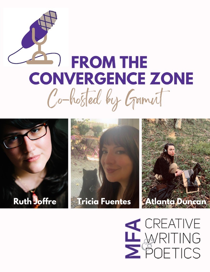 Ruth Joffre, Tricia Fuentes & Atlanta Duncan [a collaboration between Gamut and From the Convergence Zone]