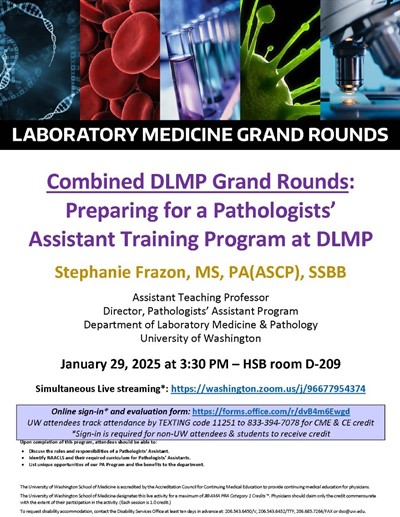 Combined DLMP Grand Rounds: Stephanie Frazon, MS, PA(ASCP), SSBB -  Preparing for a Pathologists’ Assistant Training Program at DLMP