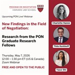 New Findings in the Field of Negotiation: Research from the PON Graduate Research Fellows