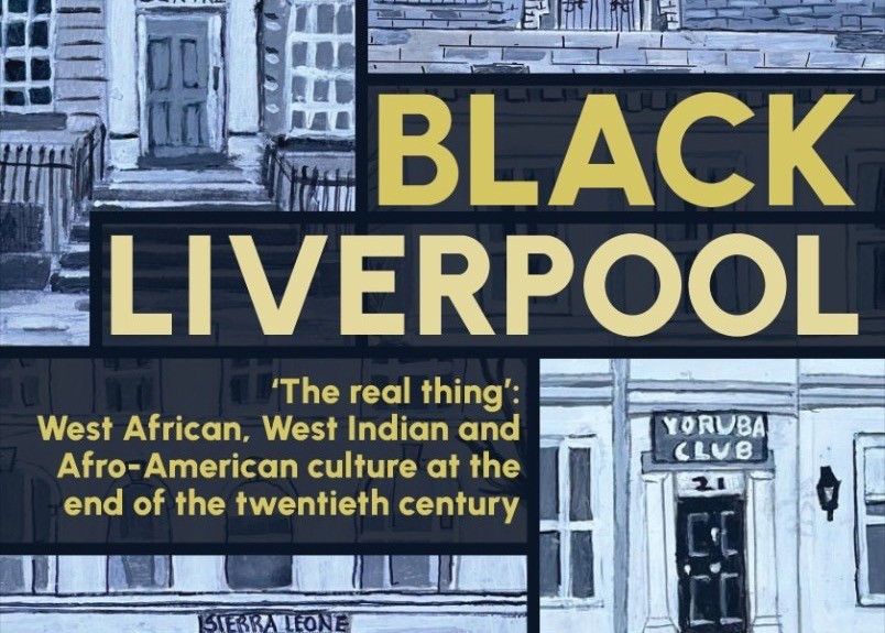 Black Liverpool 'The real thing': West African, West Indian and Afro-American culture at the end of the twentieth century