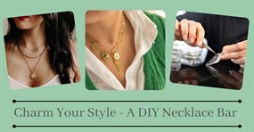 The Charm Bar - Drop In & Design Your Own Necklace or Bracelet!