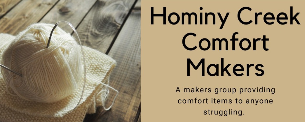 CANCELLED - Hominy Creek Comfort Makers- Knit, Crochet, Sew, Makers Group,  Thursday, October 20, 2022, 10:30am - 1:30pm -