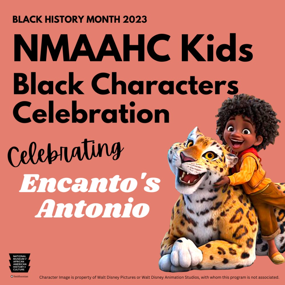 NMAAHC Kids Learning Together: Celebrating Encanto’s Antonio!