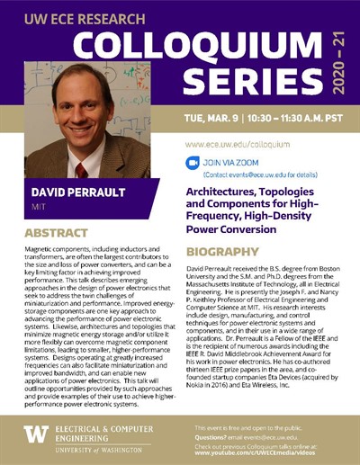 UW ECE Research Colloquium Lecture Series | Architectures, Topologies and Components for High-Frequency, High-Density Power Conversion -  David Perrault, Massachusetts Institute of Technology