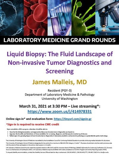 LabMed Grand Rounds: James Malleis, MD - Liquid Biopsy: The Fluid Landscape of Non-invasive Tumor Diagnostics and Screening