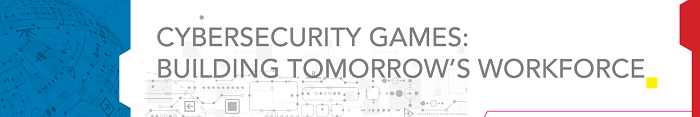 Webinar: Cybersecurity Games: Building Tomorrow's Workforce