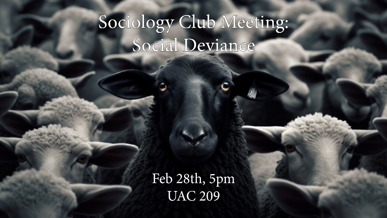 Sociology Club Meeting: Social Deviance