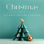 Christmas with Atlanta Master Chorale