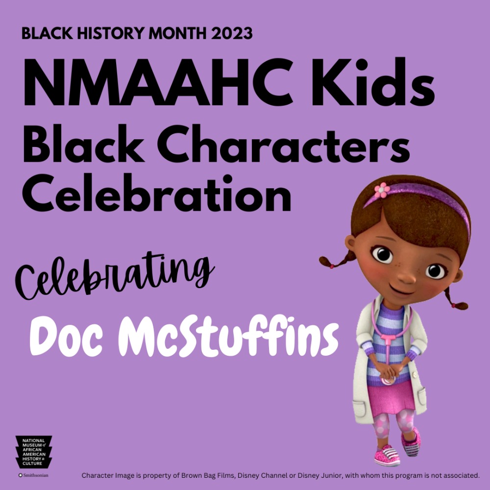 NMAAHC Kids Learning Together: Celebrating Doc McStuffins!