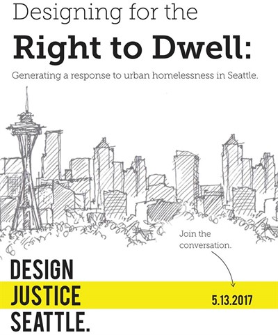 Designing for the Right to Dwell: Generating a Response to Urban Homelessness in Seattle