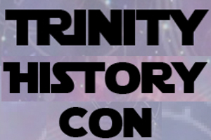 Call For Papers: Trinity History Con