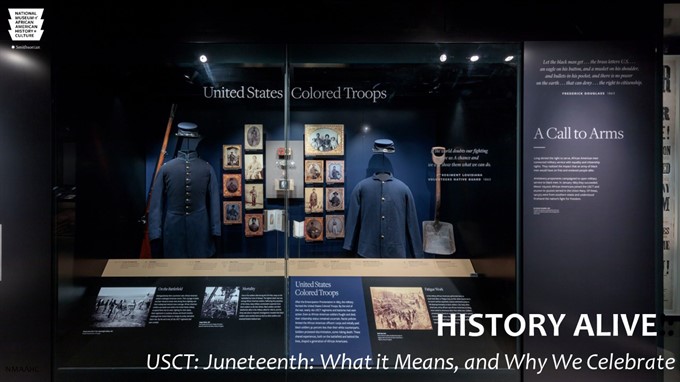 History Alive!: USCT: Juneteenth: What it Means, and Why We Celebrate