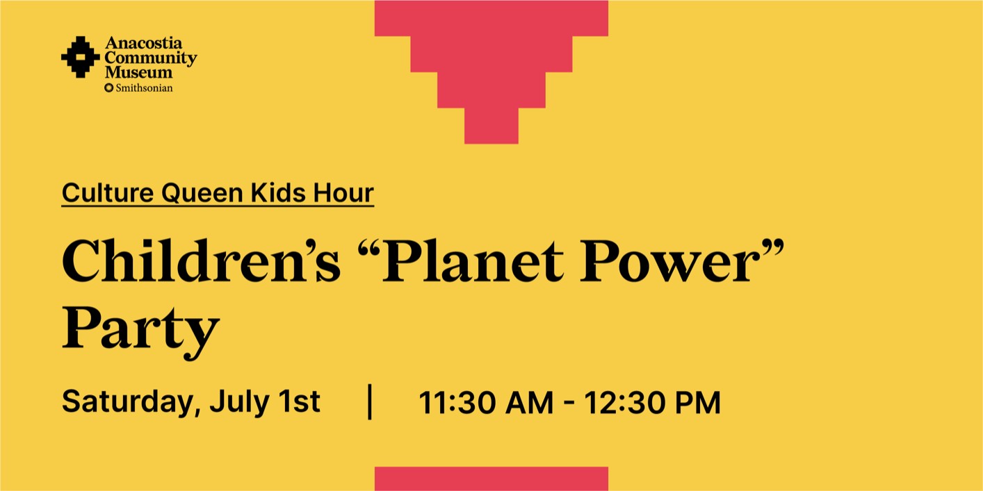 Culture Queen Kids Hour: Children's "Planet Power" Party