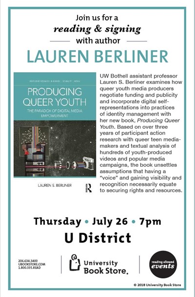 Producing Queer Youth: The Paradox of Digital Media Empowerment. Book reading and signing with Lauren Berliner
