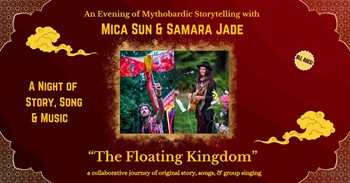 The Floating Kingdom, with Samara Jade and Mica Sun