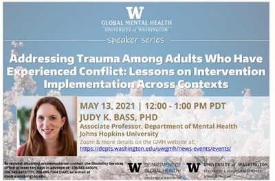 UW GMH Speaker Series - Addressing Trauma Among Adults Who Have Experienced Conflict: Lessons on Intervention Implementation Across Contexts